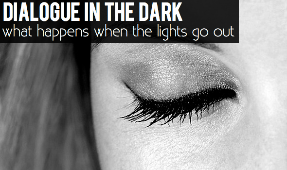 dialogue in the dark dcg dialogue-in-the-dark-dcg