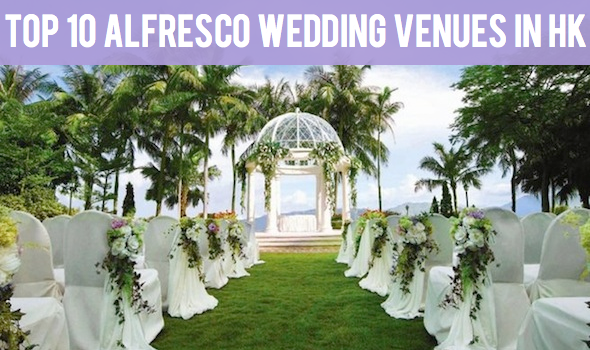 Top 10 Alfresco Wedding Venues In Hong Kong Sassy Hong Kong