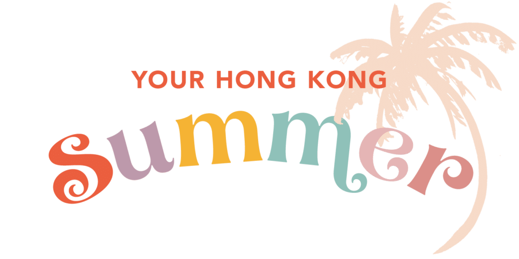 Your Hong Kong Summer