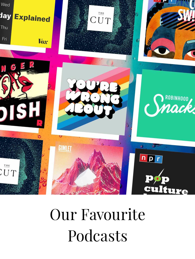 Our Favourite Podcasts
