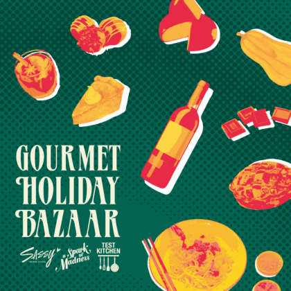 Sassy x A Spark of Madness Gourmet Holiday Bazaar