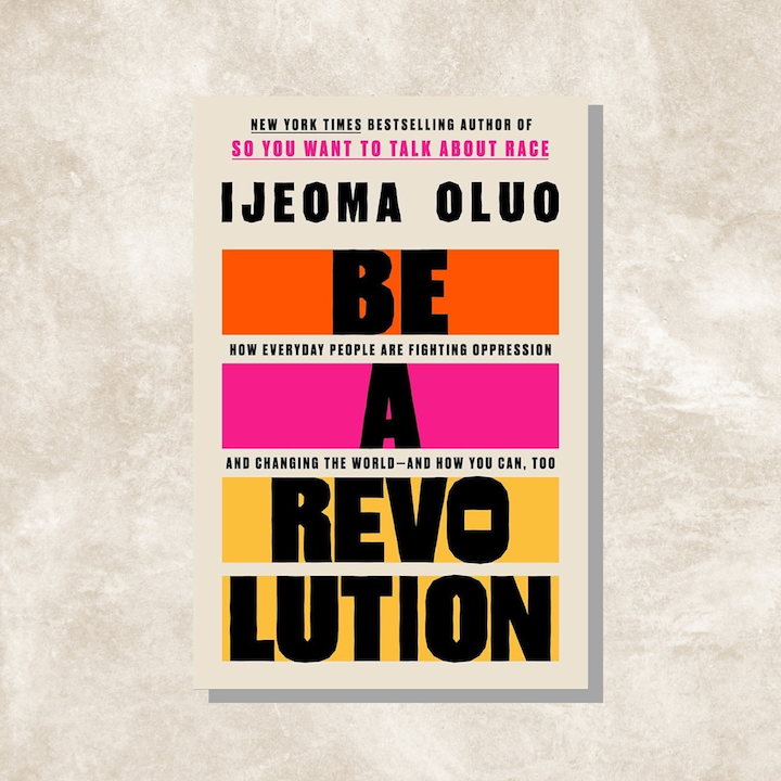 best new books 2024 highly anticipated releases read lifestyle culture be a revolution ijeoma oluo non fiction social justice race anti-facist oppressive systems history action change