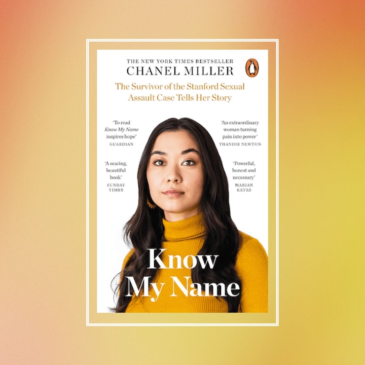 Inspiring Autobiographies And Memoirs By Women: Chanel Miller, Know My Name