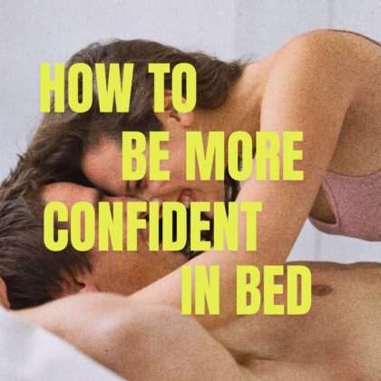 how can i be more confident in bed? interview with a sex coach