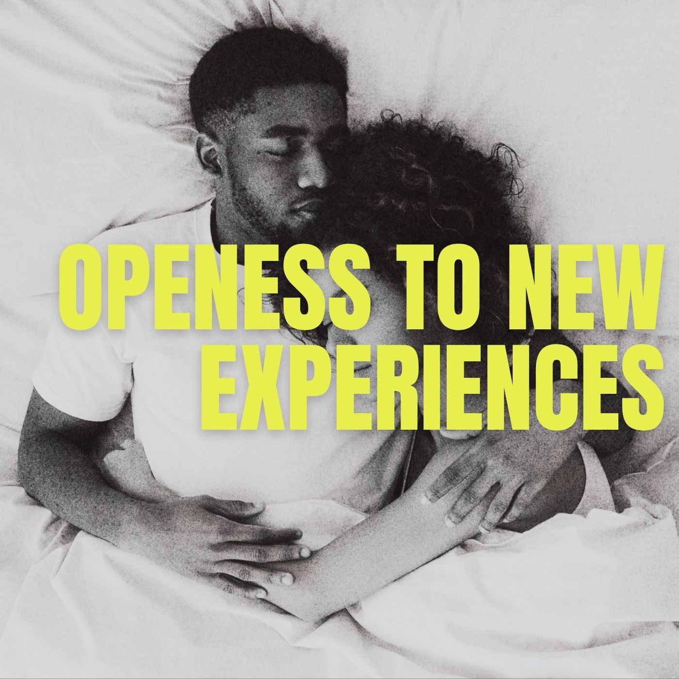 openness to new sexual experiences, how to experiment in the bedroom