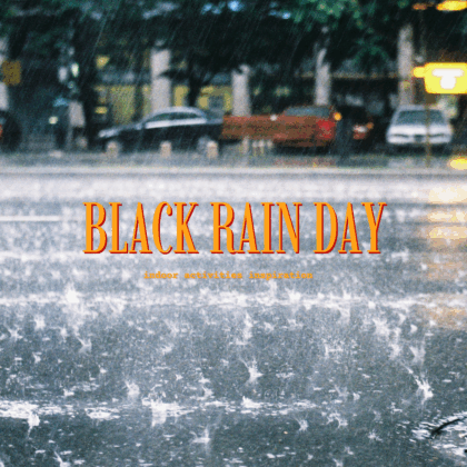 Black Rain Day Indoor Activities Inspiration